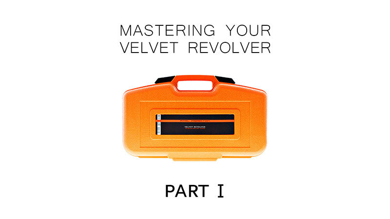 Mastering your Velvet Revolver - Part One