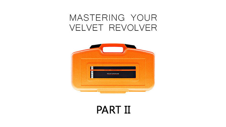 Mastering your Velvet Revolver - Part Two